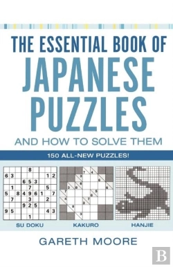 Bertrand.pt - The Essential Book Of Japanese Puzzles And How To Solve Them