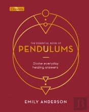 The Essential Book Of Pendulums