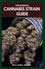 The Essential Cannabis Strain Guide