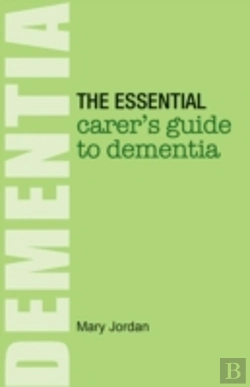 Bertrand.pt - The Essential Carer'S Guide To Dementia