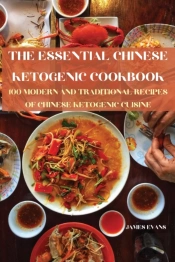 The Essential Chinese Ketogenic Cookbook