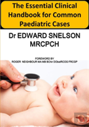 The Essential Clinical Handbook For Common Paediatric Cases