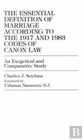 The Essential Definition Of Marriage According To The 1917 And 1983 Codes Of Can
