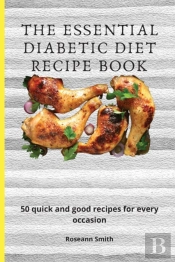 The Essential Diabetic Diet Recipe Book