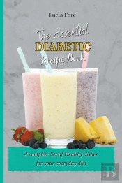 The Essential Diabetic Recipe Book
