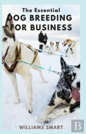 The Essential Dog Breeding For Business