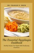 The Essential Dysphagia Cookbook