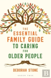 The Essential Family Guide To Caring For Older People