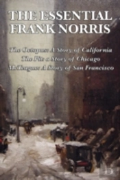The Essential Frank Norris