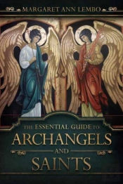 The Essential Guide To Archangels And Saints