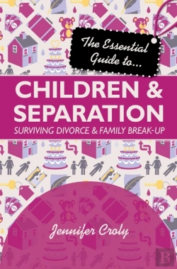 Bertrand.pt - The Essential Guide To Children And Separation