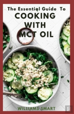 Bertrand.pt - The Essential Guide To Cooking With Mct Oil