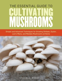 Bertrand.pt - The Essential Guide To Cultivating Mushrooms