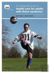 The Essential Guide To Health Care For Adults With Down Syndrome