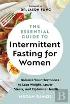 The Essential Guide To Intermittent Fasting For Women