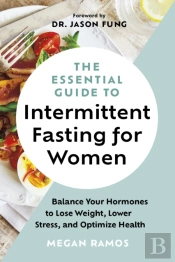 The Essential Guide To Intermittent Fasting For Women