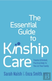The Essential Guide To Kinship Care