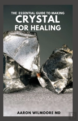 Bertrand.pt - The Essential Guide To Making Crystal For Healing