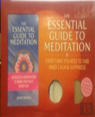The Essential Guide To Meditation