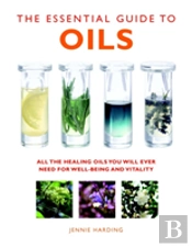 The Essential Guide To Oils