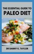 The Essential Guide To Paleo Diet