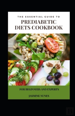 Bertrand.pt - The Essential Guide To Prediabetic Diets Cookbook For Beginners And Experts