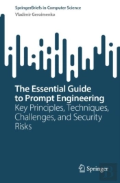 The Essential Guide To Prompt Engineering