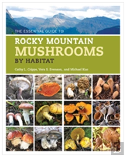 Bertrand.pt - The Essential Guide To Rocky Mountain Mushrooms By Habitat