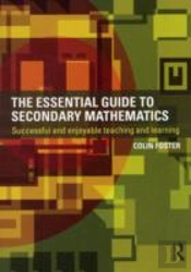 The Essential Guide To Secondary Mathematics
