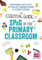The Essential Guide To Spag In The Primary Classroom