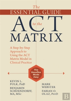 Bertrand.pt - The Essential Guide To The Act Matrix