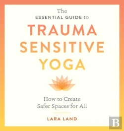 Bertrand.pt - The Essential Guide To Trauma Sensitive Yoga