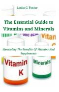 The Essential Guide To Vitamins And Minerals