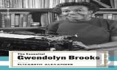 The Essential Gwendolyn Brooks