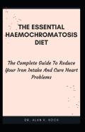 The Essential Haemochromatosis Diet