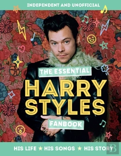 Bertrand.pt - The Essential Harry Styles Fanbook