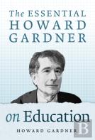 The Essential Howard Gardner On Education