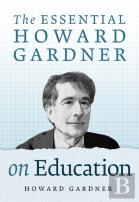 The Essential Howard Gardner On Education