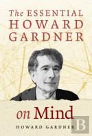 The Essential Howard Gardner On Mind