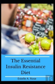 The Essential Insulin Resistance Diet