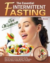 The Essential Intermittent Fasting For Women