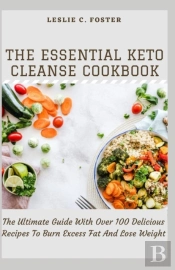 The Essential Keto Cleanse Cookbook