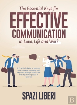 Bertrand.pt - The Essential Keys For Effective Communication In Love, Life And Work
