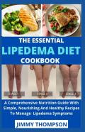 The Essential Lipedema Diet Cookbook