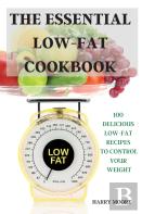 The Essential Low-Fat Cookbook