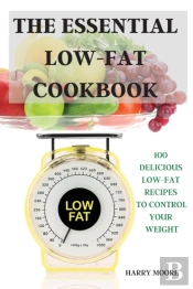 The Essential Low-Fat Cookbook