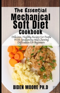 Bertrand.pt - The Essential Mechanical Soft Diet Cookbook