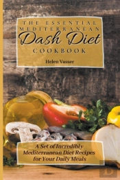 The Essential Mediterranean Dash Diet Cookbook
