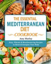 The Essential Mediterranean Diet Cookbook