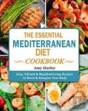The Essential Mediterranean Diet Cookbook